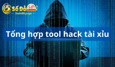 Tổng hợp những tool hack tài xỉu dễ chơi, dễ trúng thưởng nhất